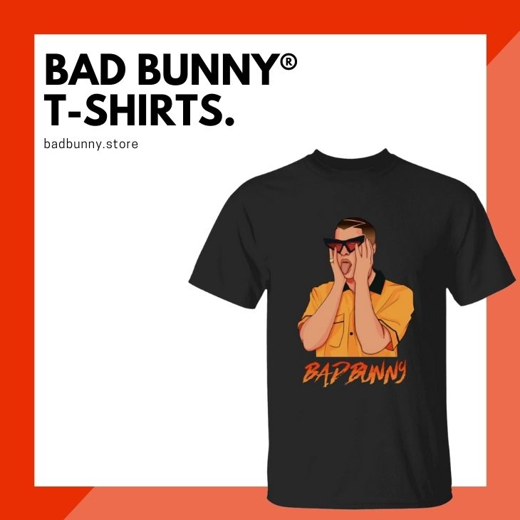 Bad Bunny T-Shirts